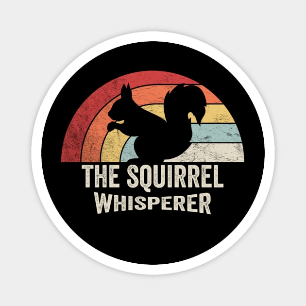 Retro Vintage The Squirrel Whisperer Funny Squirrel Animal Lover Magnet by SomeRays